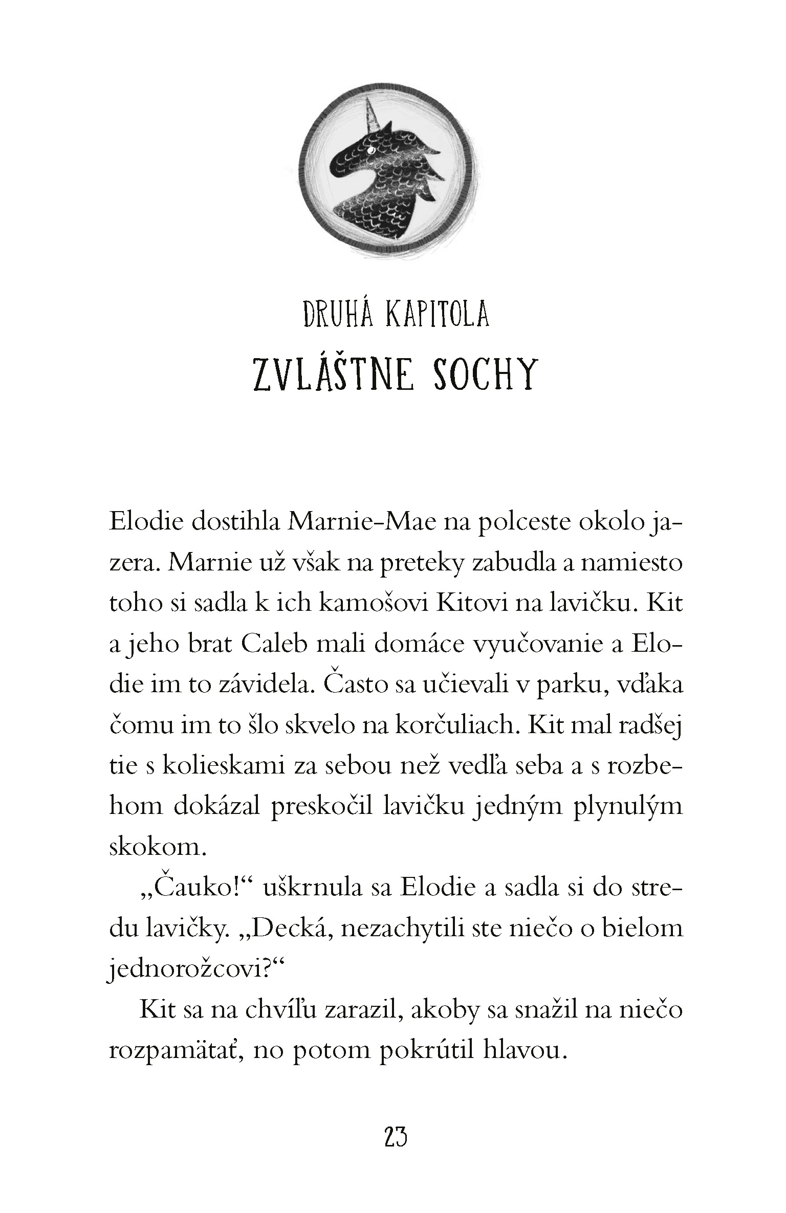 Cesta za jednorožcami 2: Tajný spolok pátračov