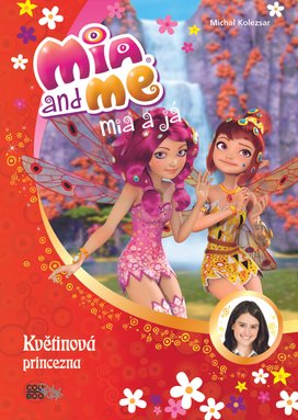 Mia a já: Květinová princezna