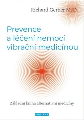 Prevence a léčení nemocí vibrační medicínou