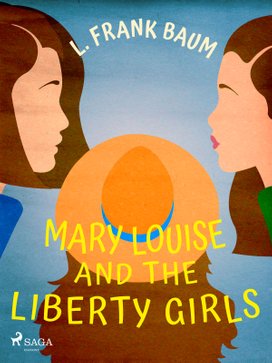 Mary Louise and the Liberty Girls