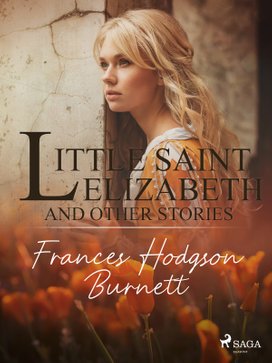 Little Saint Elizabeth and Other Stories