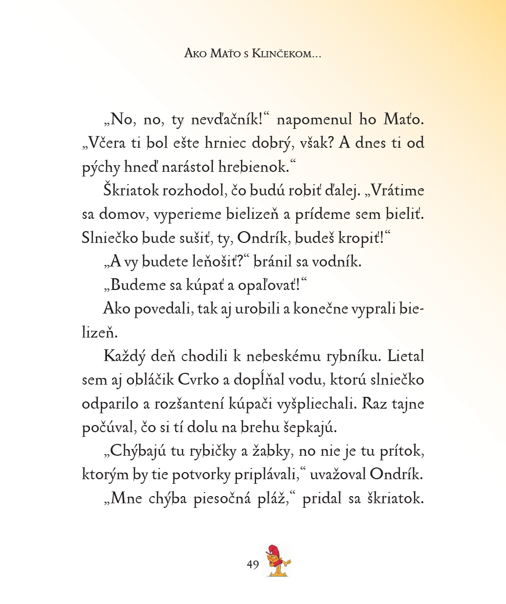 Ako Maťo s Klinčekom hľadali rybník