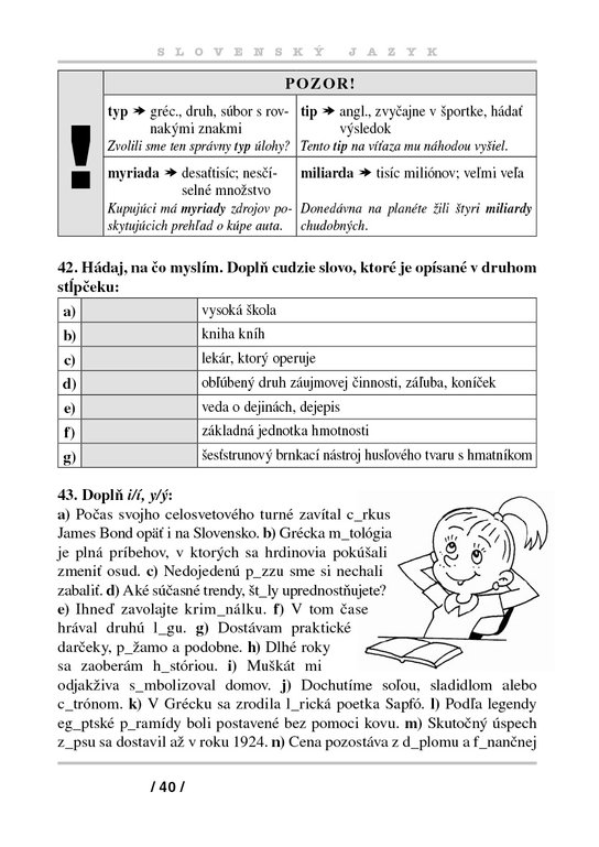 Aké i/y sa píše?