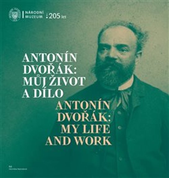 Antonín Dvořák: Můj život a dílo