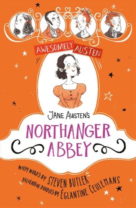 Awesomely Austen - Illustrated and Retold: Jane Austen's Northanger Abbey