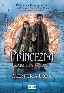 Princezna zakletá v čase Mertur a Lora