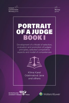 Portrait of a Judge. Book I; Development of a Model of selection, evaluation and promotion of judges: principles, selected comparative aspects and mod