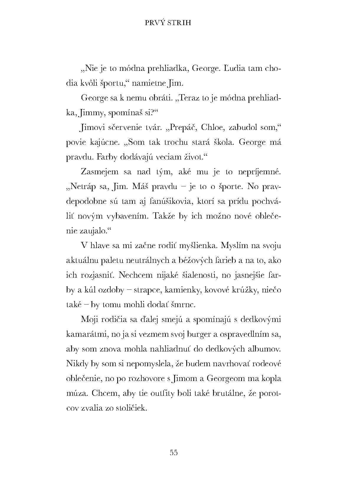 Totálne šik 2 - Prvý strih