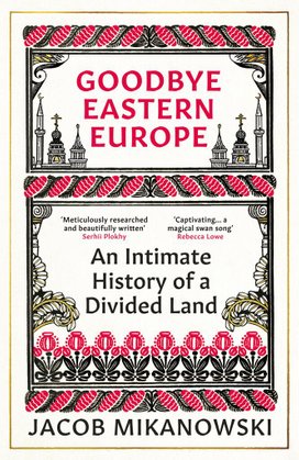 Goodbye Eastern Europe