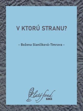 V ktorú stranu?
