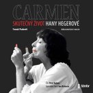Carmen – Skutečný život Hany Hegerové