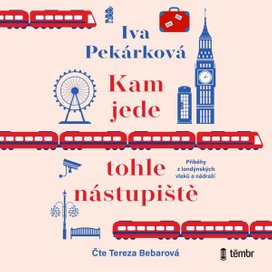 Kam jede tohle nástupiště