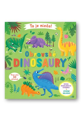 To je niečo! Obrovské dinosaury