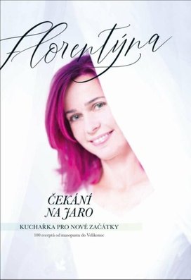 Čekání na jaro Kuchařka pro nové začátky