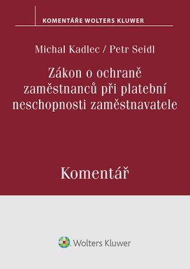 Zákon o ochraně zaměstnanců při platební neschopnosti zaměstnavatele. Komentář