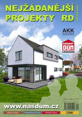 Náš dům XXXIII Nejžádanější projekty RD