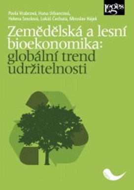 Zemědělská a lesní bioekonomika: globální trend udržitelnosti