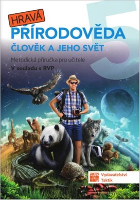 Hravá přírodověda 5 Člověk a jeho svět