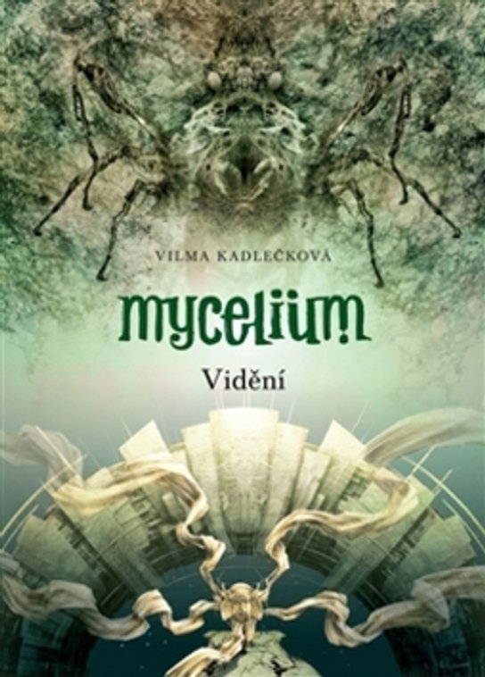 Mycelium Vidění