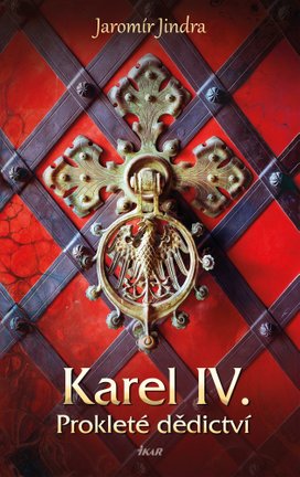 Karel IV. – Prokleté dědictví
