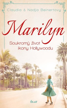 Marilyn Soukromý život ikony Hollywoodu