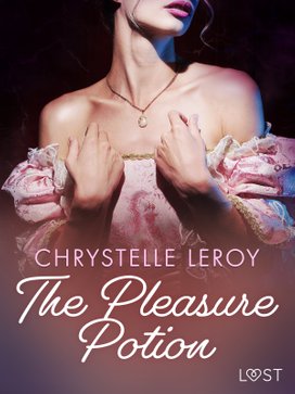 The Pleasure Potion - Erotic Short Story