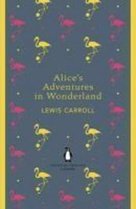 Alice's Adventures in Wonderland and Through the Looking Glass