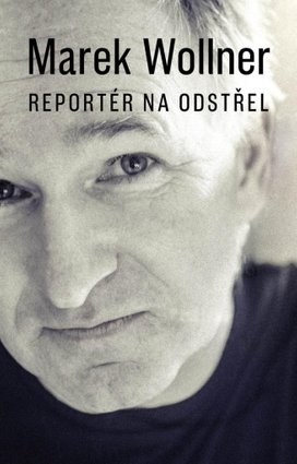 Marek Wollner Reportér na odstřel