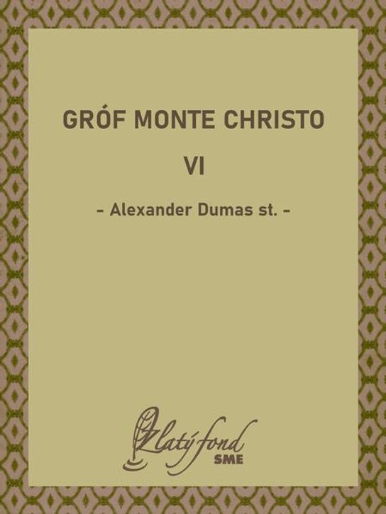 Gróf Monte Christo VI