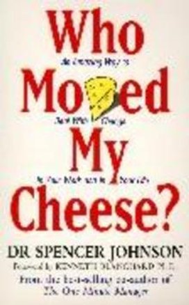 Who Moved My Cheese?
