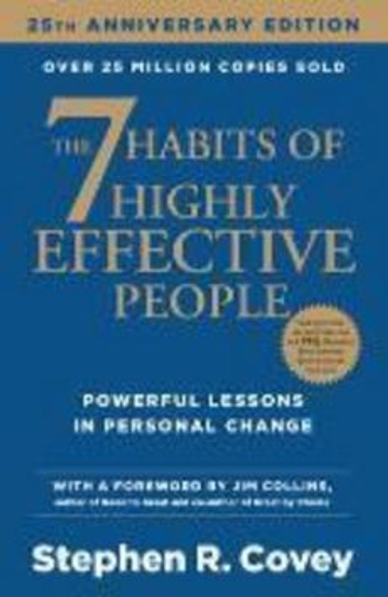 The 7 Habits of Highly Effective People. 25th Anniversary Edition