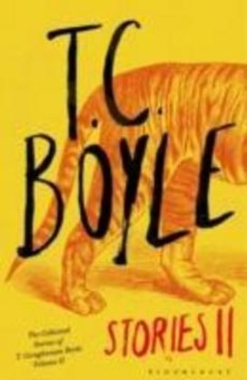 T. C. Boyle Stories 2: Volume 2