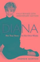 Diana: Her True Story - In Her Own Words. Anniversary edition