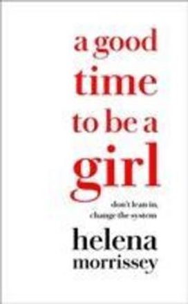 A Good Time To Be A Girl