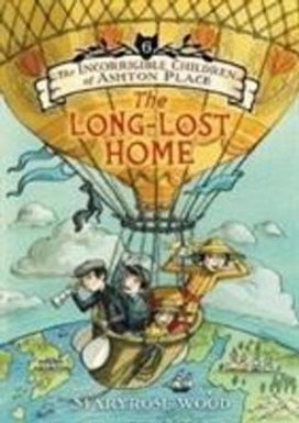 The Incorrigible Children of Ashton Place 06: The Long-Lost Home