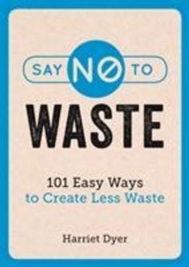 Say No to Waste