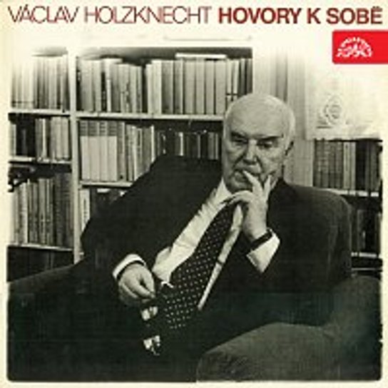 Václav Holzknecht Hovory k sobě