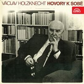 Václav Holzknecht Hovory k sobě