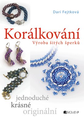 Korálkování – výroba šitých šperků