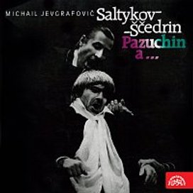 Saltykov-Ščedrin: Pazuchin a...