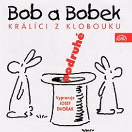 Bob a Bobek, králíci z klobouku, podruhé / Šebánek - Pacovský - Jiránek