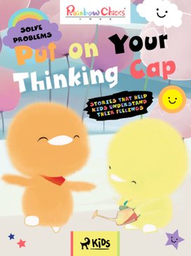 Rainbow Chicks - Solve Problems - Put on Your Thinking Cap