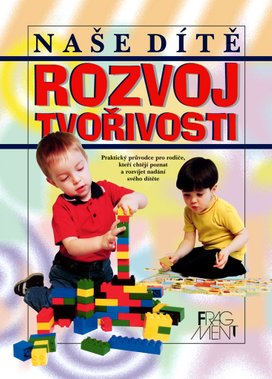 Naše dítě Rozvoj tvořivosti