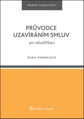 Průvodce uzavíráním smluv po rekodifikaci