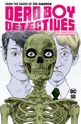 Dead Boy Detectives by Toby Litt & Mark Buckingham