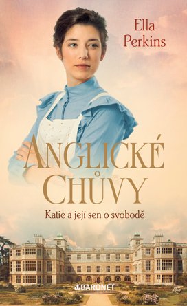 Anglické chůvy: Katie a její sen o svobodě