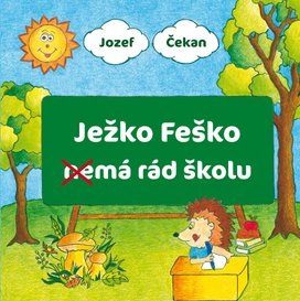 Ježko Feško nemá rád školu