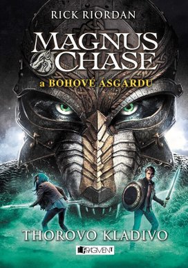 Magnus Chase a bohové Ásgardu Thorovo kladivo