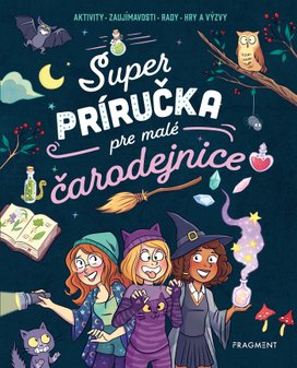 Super príručka pre malé čarodejnice