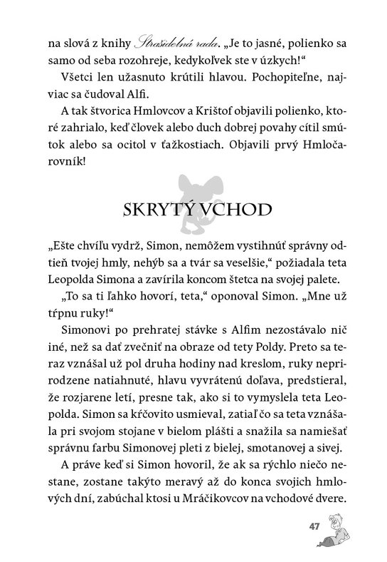 Rodinka Dušičkovcov alebo Hmlovci majú problémy